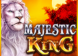 Majestic King